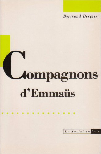 Compagnons d'Emmaüs : sociologie du quotidien communautaire