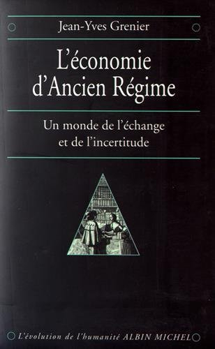 L'économie d'Ancien Régime : un monde de l'échange et de l'incertitude