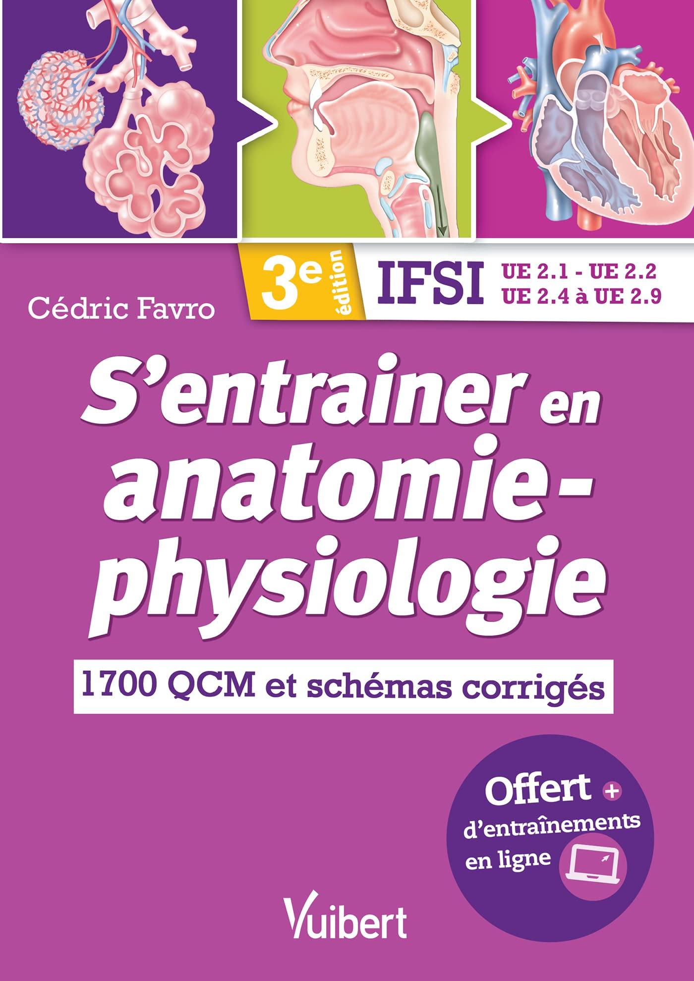 S'entraîner en anatomie-physiologie : 1.700 QCM et schémas corrigés : IFSI, UE 2.1, UE 2.2, UE 2.4 à