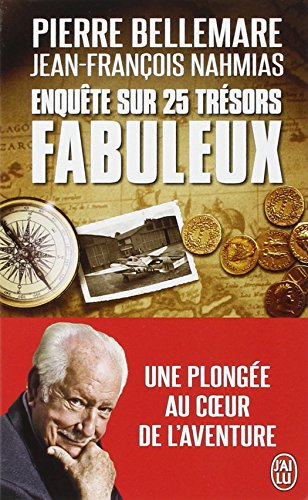 Enquête sur 25 trésors fabuleux