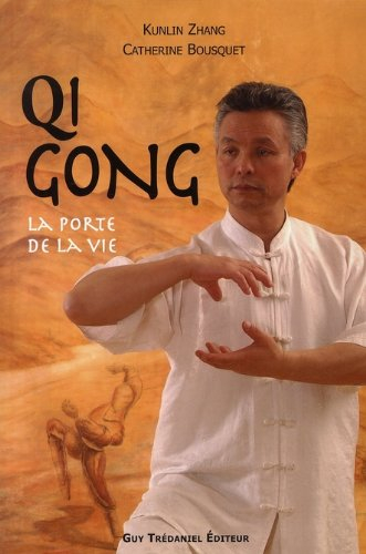 Qi gong : la porte de la vie