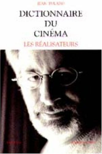 dictionnaire du cinéma. tome 1, les réalisateurs