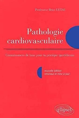 Pathologie cardiovasculaire : connaissances de base pour la pratique au quotidien