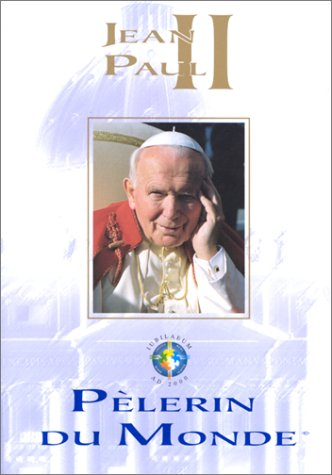 Jean-Paul 2 : pélerin du Monde