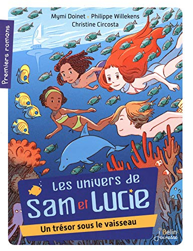 Les univers de Sam et Lucie. Vol. 2. Un trésor sous le vaisseau
