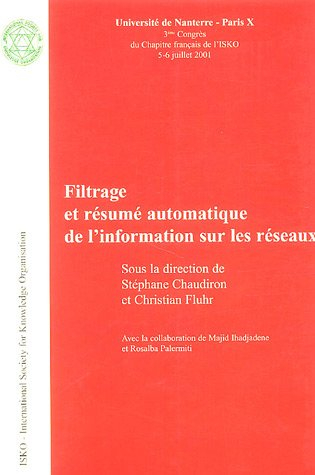 filtrage et résumé informatique de l'information sur les réseaux : 3e congrès du chapitre français d