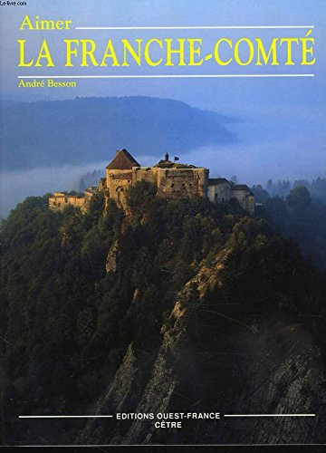 Aimer la Franche-Comté