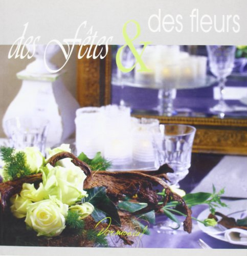 Des fêtes et des fleurs