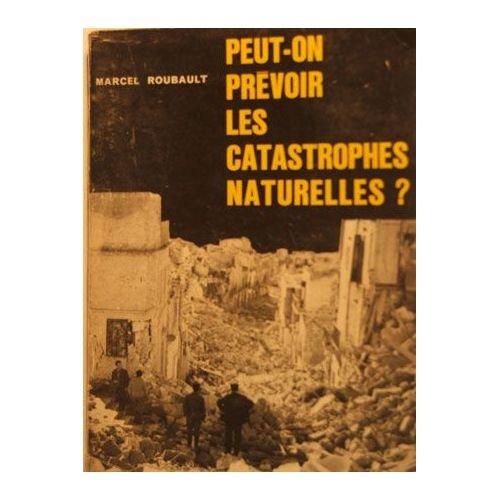 peut-on prevoir les catastrophes naturelles ?