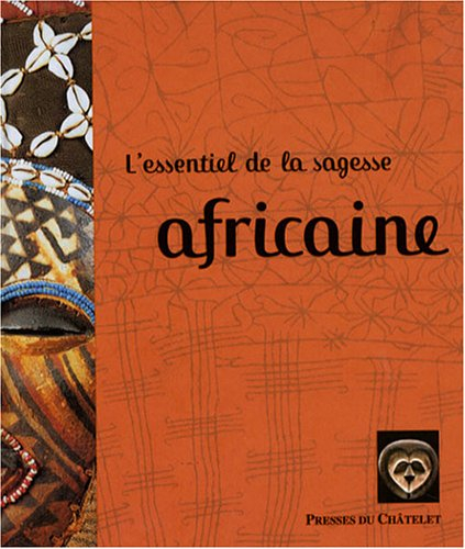 L'essentiel de la sagesse africaine