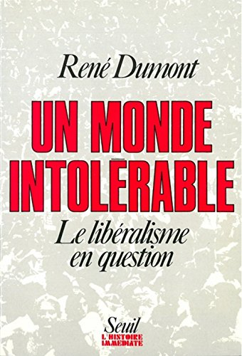 un monde intolérable : le libéralisme en question