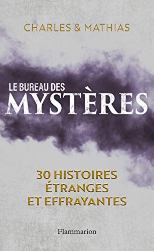 Le bureau des mystères : 30 histoires étranges et effrayantes
