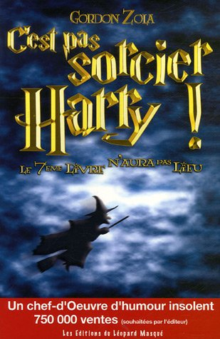 C'est pas sorcier Harry ! : le septième livre n'aura pas lieu