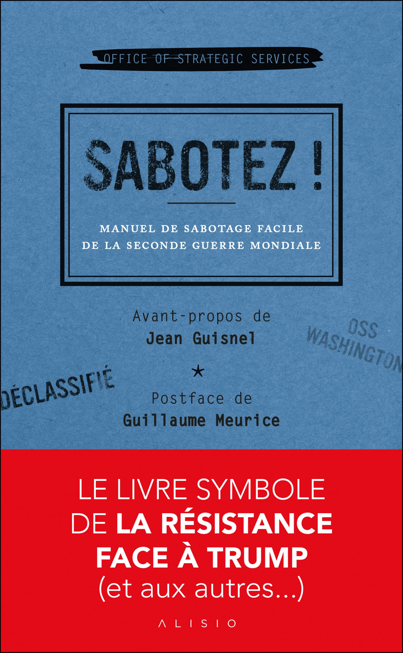 Sabotez ! : manuel de sabotage facile de la Seconde Guerre mondiale