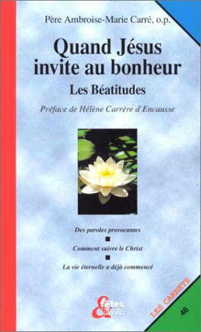 Quand Jésus invite au bonheur : les Béatitudes