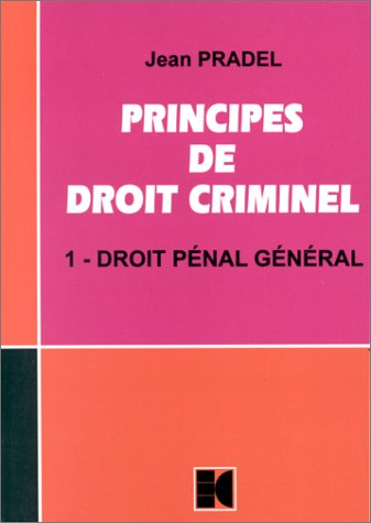 principes de droit criminel, tome 1 : droit pénal général