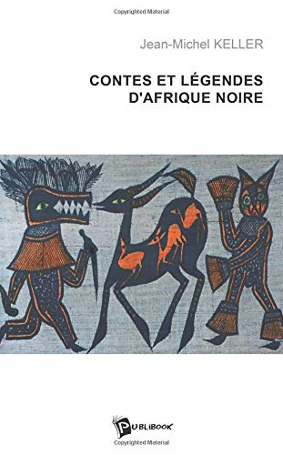 Contes et légendes d'Afrique noire