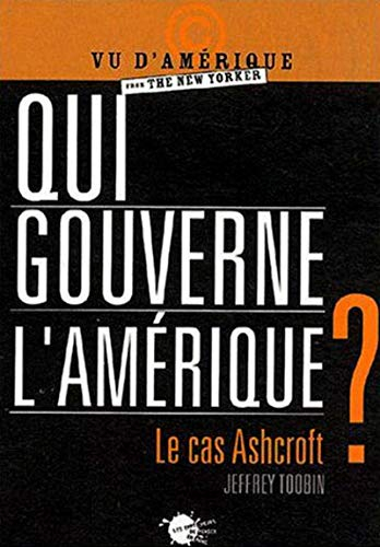 Qui gouverne l'Amérique ? : le cas Ashcroft