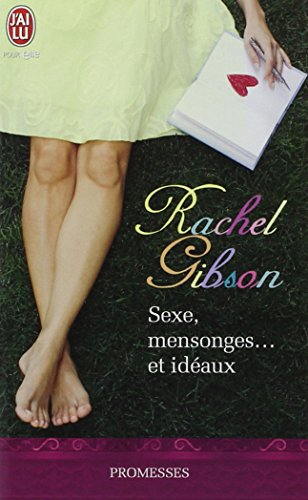 Sexe, mensonges... et idéaux