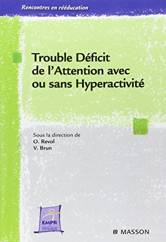 Trouble déficit de l'attention avec ou sans hyperactivité : de la théorie à la pratique