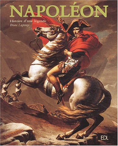 Napoléon : histoire d'une légende