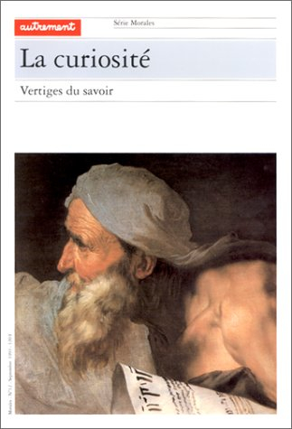 La Curiosité : vertiges du savoir