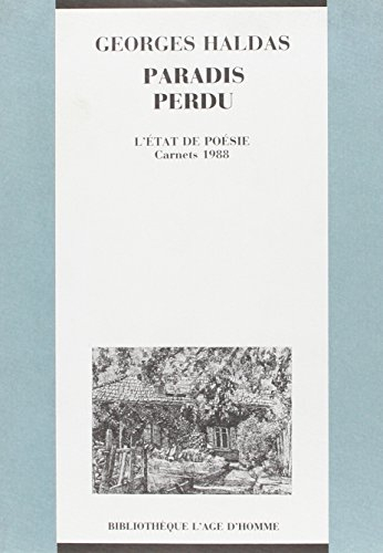 Paradis perdu : l'état de poésie, carnets 1988