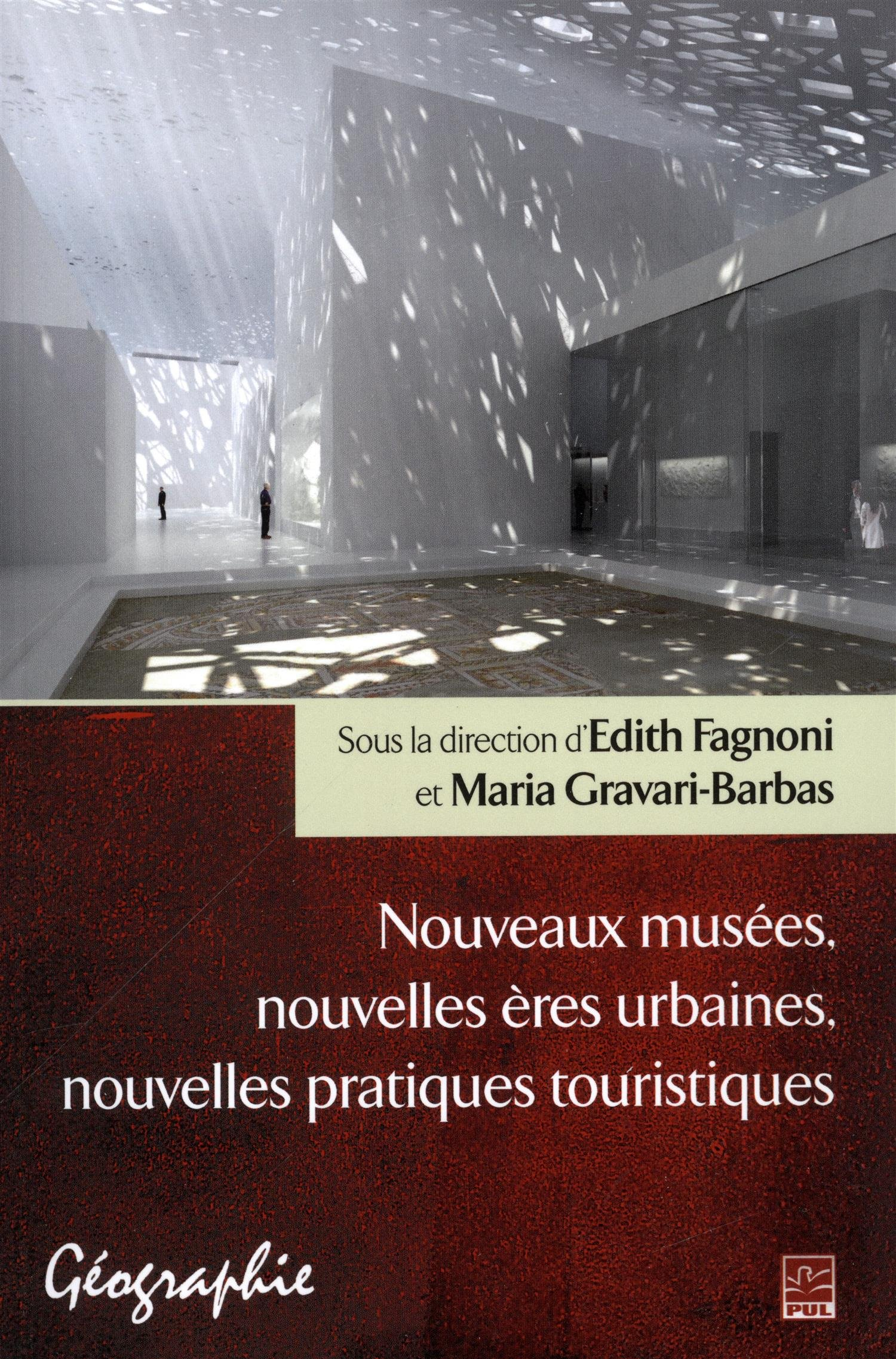 Nouveaux musées, nouvelles ères urbaines, nouvelles pratiques touristiques