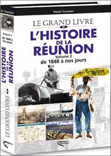 L'histoire de la Réunion. Vol. 2