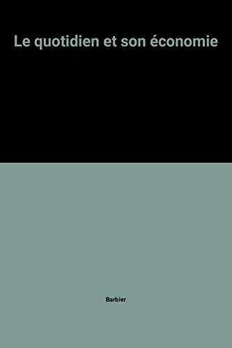 Le Quotidien et son économie : essai sur les origines historiques et sociales de l'économie familial