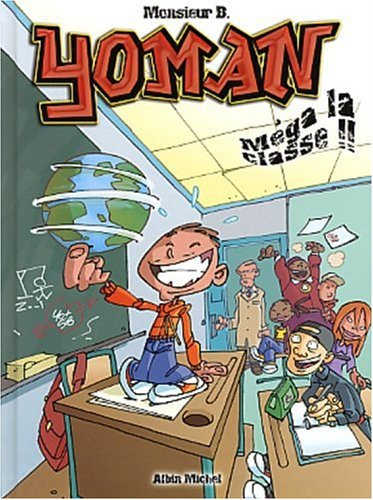 Yoman. Vol. 3. Méga la classe
