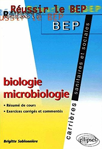 Biologie-microbiologie : résumé de cours, exercices corrigés