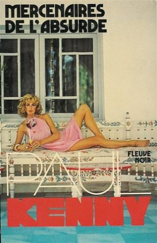 mercenaires de l'absurde : collection : kenny fleuve noir n, k67