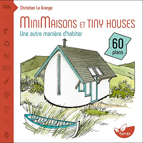 Minimaisons et tiny houses : une autre manière d'habiter