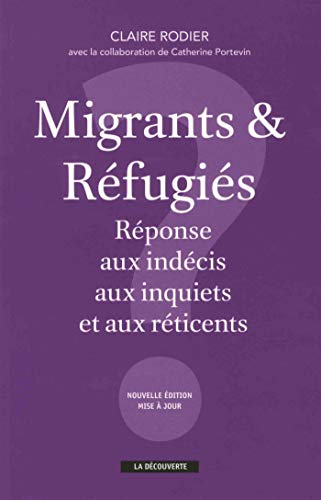 Migrants & réfugiés : réponse aux indécis, aux inquiets et aux réticents