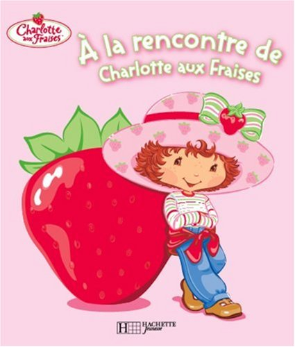 A la rencontre de Charlotte aux fraises