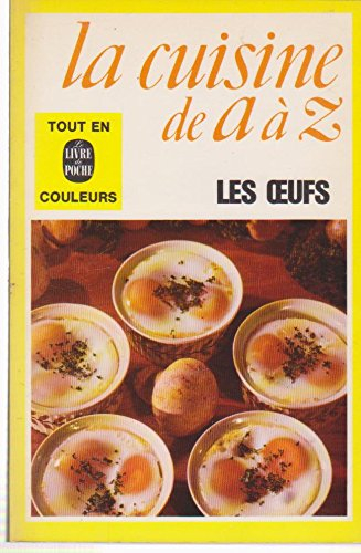 La Cuisine de A à Z 4 : les oeufs