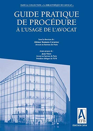 Guide pratique de procédure à l'usage de l'avocat