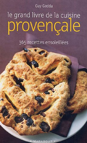 le grand livre de la cuisine provençale : 365 recettes ensoleillées