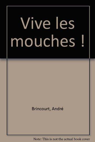 Vive les mouches !