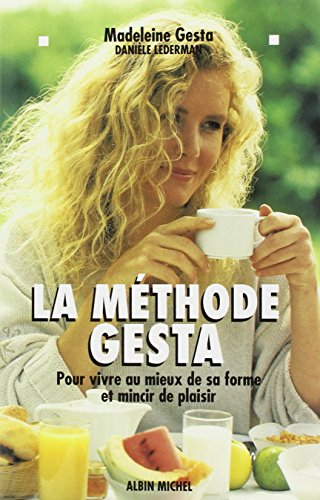 La méthode Gesta : pour vivre au mieux de sa forme et mincir de plaisir