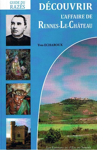 Découvrir l'affaire de Rennes-le-Château. Dans les petites rues de Rennes-le-Château