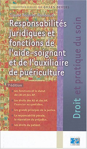 Responsabilités juridiques et fonctions de l'aide-soignant et de l'auxiliaire de puériculture