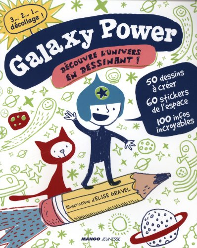 Galaxy power : découvre l'univers en dessinant !