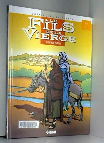 Le fils de la vierge. Vol. 2. Les trois Parthes