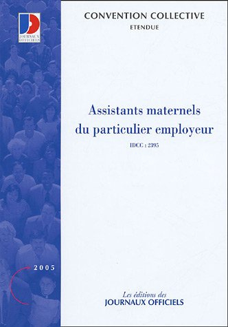 Assistants maternels du particulier employeur : convention collective nationale du 1er juillet 2004 