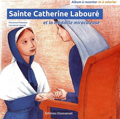 Sainte Catherine Labouré : album à raconter et à colorier