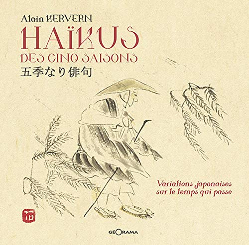 Haïkus des cinq saisons : variations japonaises sur le temps qui passe