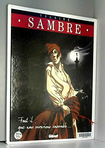 Sambre. Vol. 4. Faut-il que nous mourions ensemble...