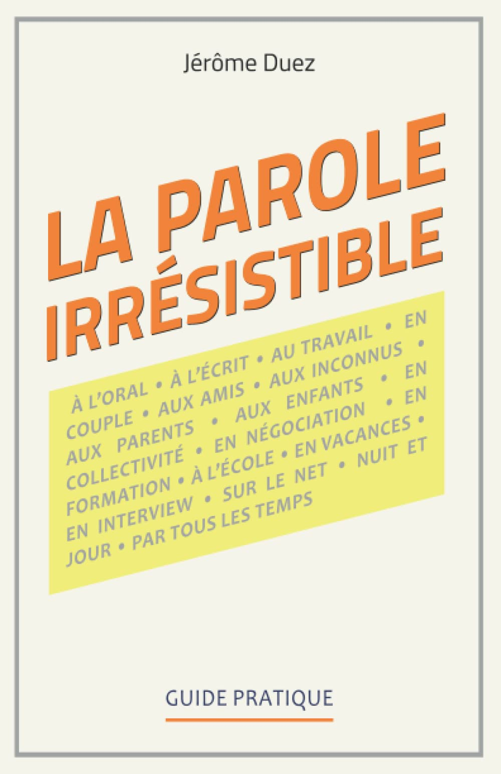La parole irrésistible